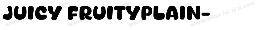 Juicy Fruityplain字体转换